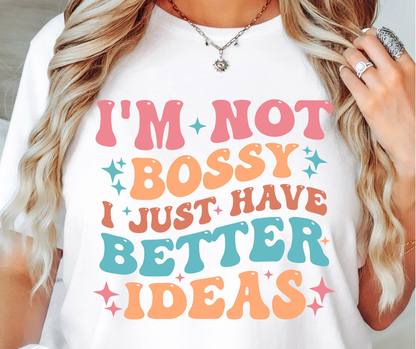 Im Not Bossy I Just have Better Ideas  Svg Files, Svg Tshirt, Png and Svg Sublimation Design, Svg Files For Cricut, Silhouette