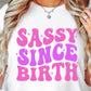 Sassy Since Birth Svg Files, Svg Tshirt, Png and Svg Sublimation Design, Svg Files For Cricut, Silhouette