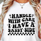 Handle With Care I Have A Sassy Side Svg Files, Svg Tshirt, Png and Svg Sublimation Design, Svg Files For Cricut, Silhouette