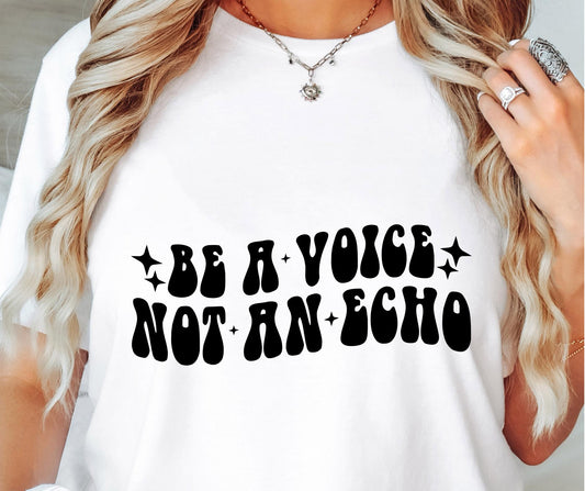 Be A Voice Not An Echo Svg Files, Svg Tshirt, Png and Svg Sublimation Design, Svg Files For Cricut, Silhouette