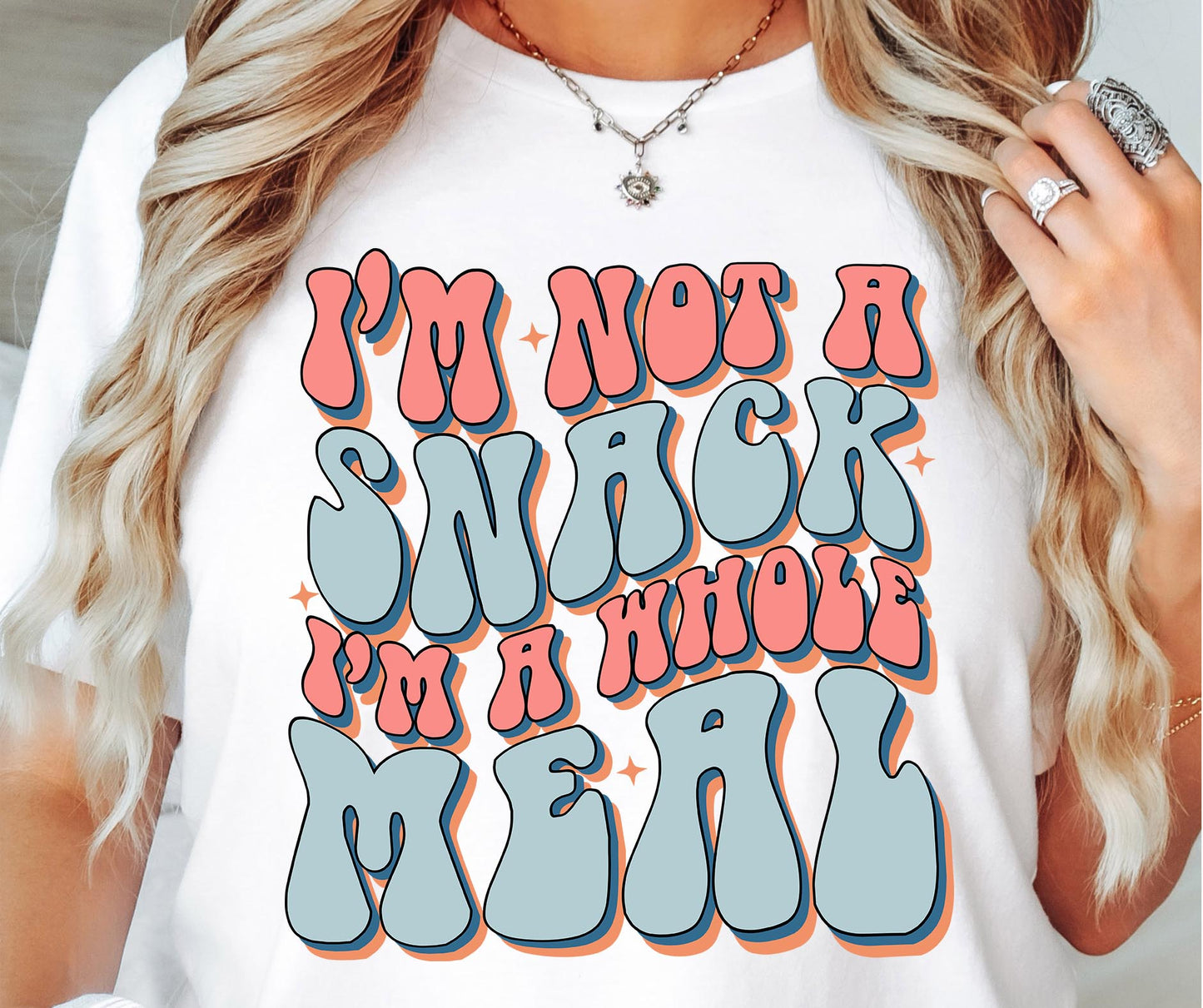 Im Not A Snack Im A Whole Meal Svg Files, Svg Tshirt, Png and Svg Sublimation Design, Svg Files For Cricut, Silhouette