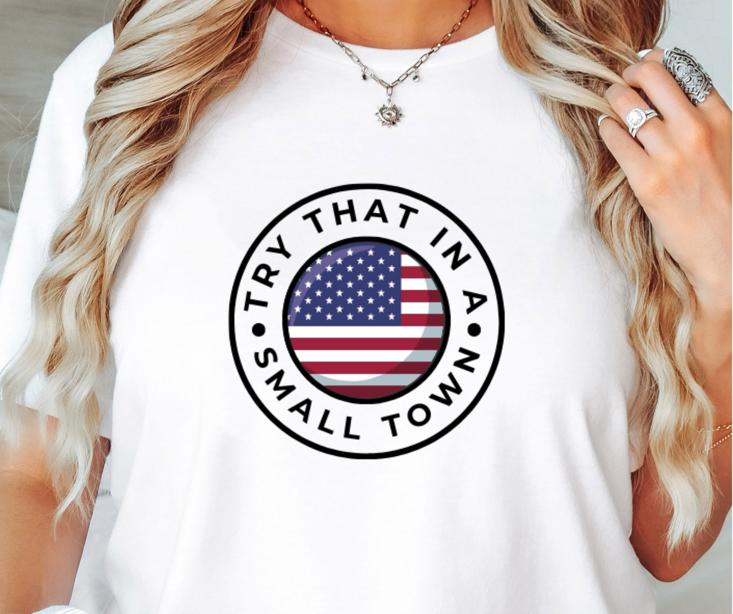 Try that in a small Town T-shirt Png Design, Round Western Country Sublimation, Conservative Digital Download PNG File, Commercial Use