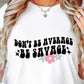 Don`t Be Average Be Savage Svg Files, Svg Tshirt, Png and Svg Sublimation Design, Svg Files For Cricut, Silhouette