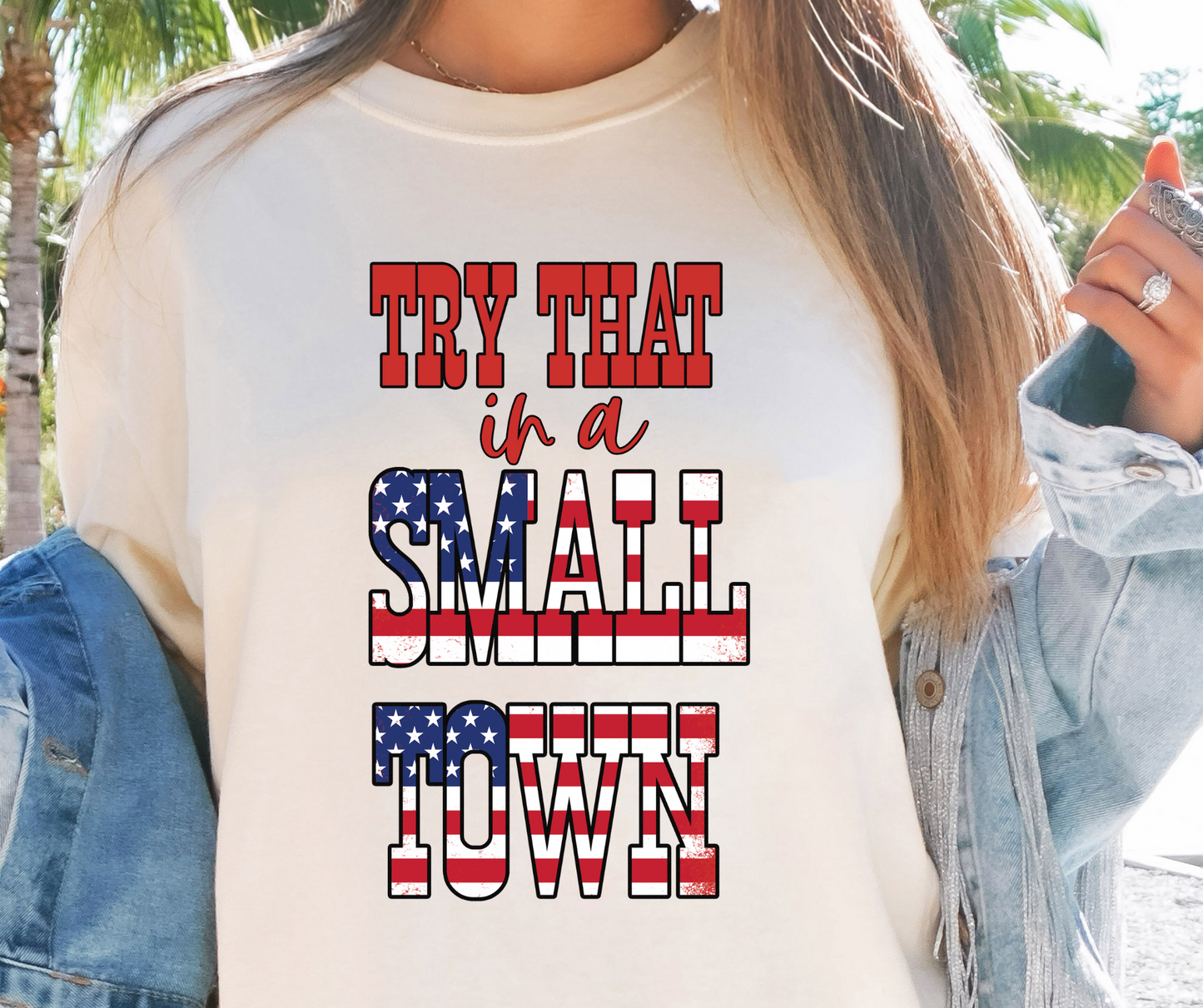 Try that in a small Town Tshirt Png Design, Western Country Sublimation, Conservative Digital Download PNG File, Commercial Use