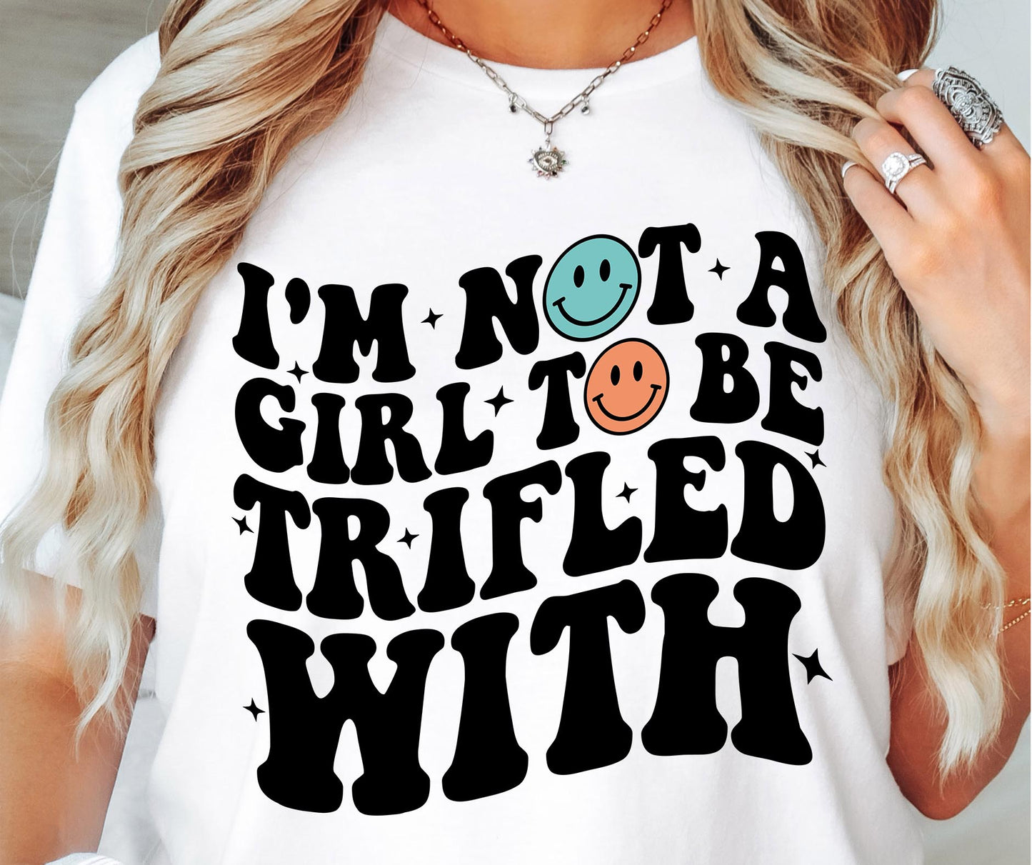 Im Not A Girl To Be Trifled With Svg Files, Svg Tshirt, Png and Svg Sublimation Design, Svg Files For Cricut, Silhouette