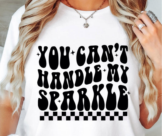 You Cant Handle My Sparkle Svg Files, Svg Tshirt, Png and Svg Sublimation Design, Svg Files For Cricut, Silhouette