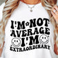 Im Not Average Im Extraordinary Svg Files, Svg Tshirt, Png and Svg Sublimation Design, Svg Files For Cricut, Silhouette