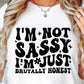 Im Not Sassy Im Just Brutally Honest Svg Files, Svg Tshirt, Png and Svg Sublimation Design, Svg Files For Cricut, Silhouette