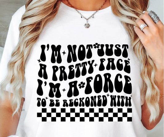 Im Not Just A Pretty Face Svg Files, Svg Tshirt, Png and Svg Sublimation Design, Svg Files For Cricut, Silhouette