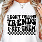 I Dont Follow Trends I Set Them Svg Files, Svg Tshirt, Png and Svg Sublimation Design, Svg Files For Cricut, Silhouette