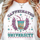 Sublimation PNG Sublimation PNG - Caffinated University T-shirt Png Design, Retro Hippy Sublimation, Funny Mental health Digital Download PNG File, Commercial Use-Tumblerwrapdesigns