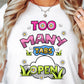 Sublimation PNG Sublimation PNG - Too Many tabs open T-shirt Png Design, Retro Hippy Sublimation, funny Digital Download PNG File, Commercial Use (1)-Tumblerwrapdesigns