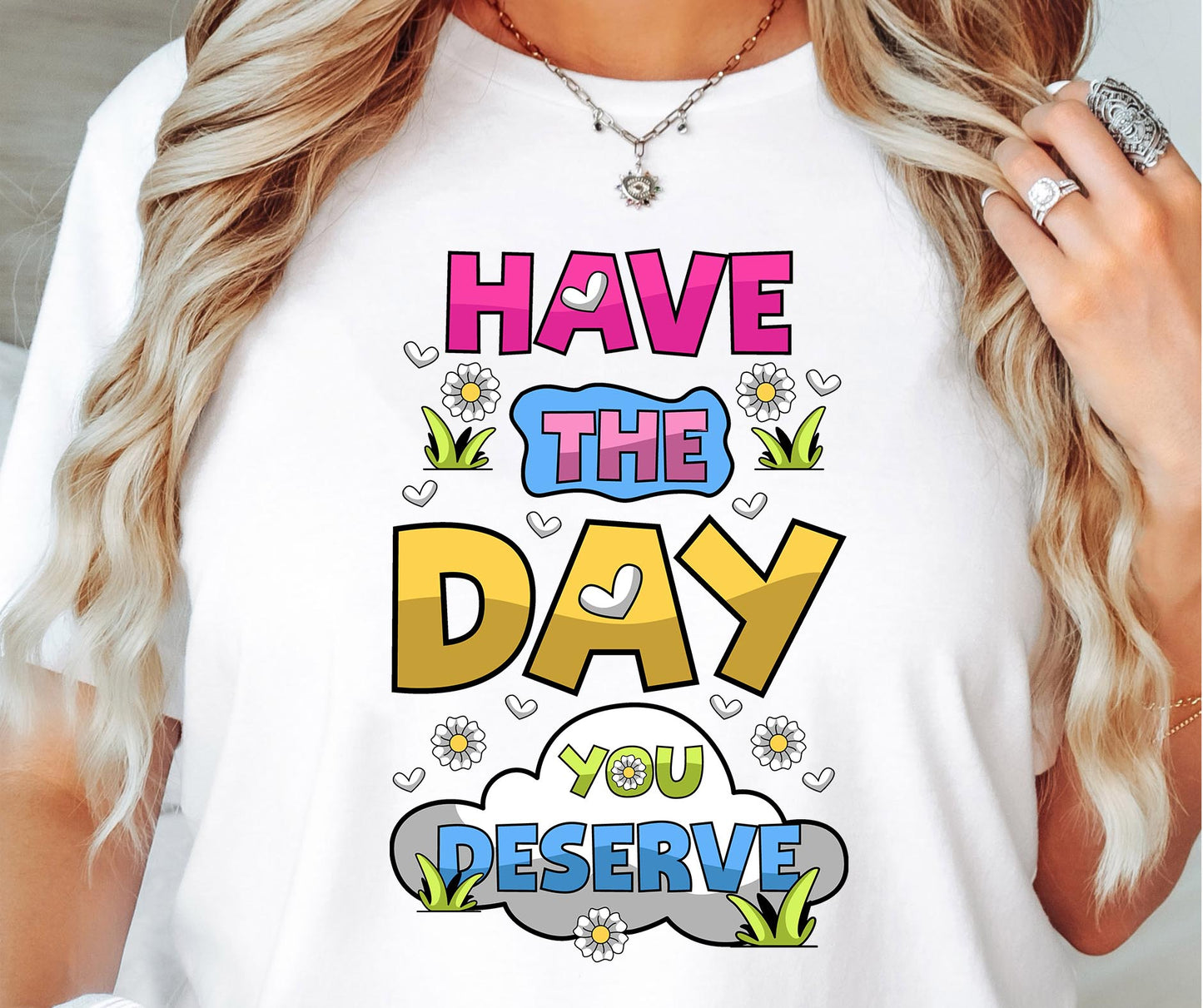 Have the day you deserve T-shirt Png Design, Retro Hippy Sublimation, Cute Sassy Digital Download PNG File, Commercial Use (1)