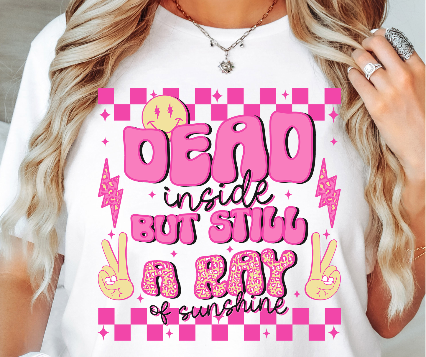 Dead Inside But Still a Ray Of Sunshine T-shirt PNG Design,  Sublimation Tee Motivational Digital Download PNG File, Commercial Use