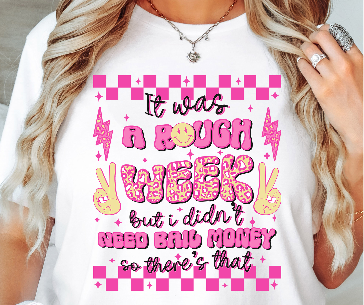 Rough Week Bail Money T-shirt PNG Design,  Sublimation Tee Motivational Digital Download PNG File, Commercial Use