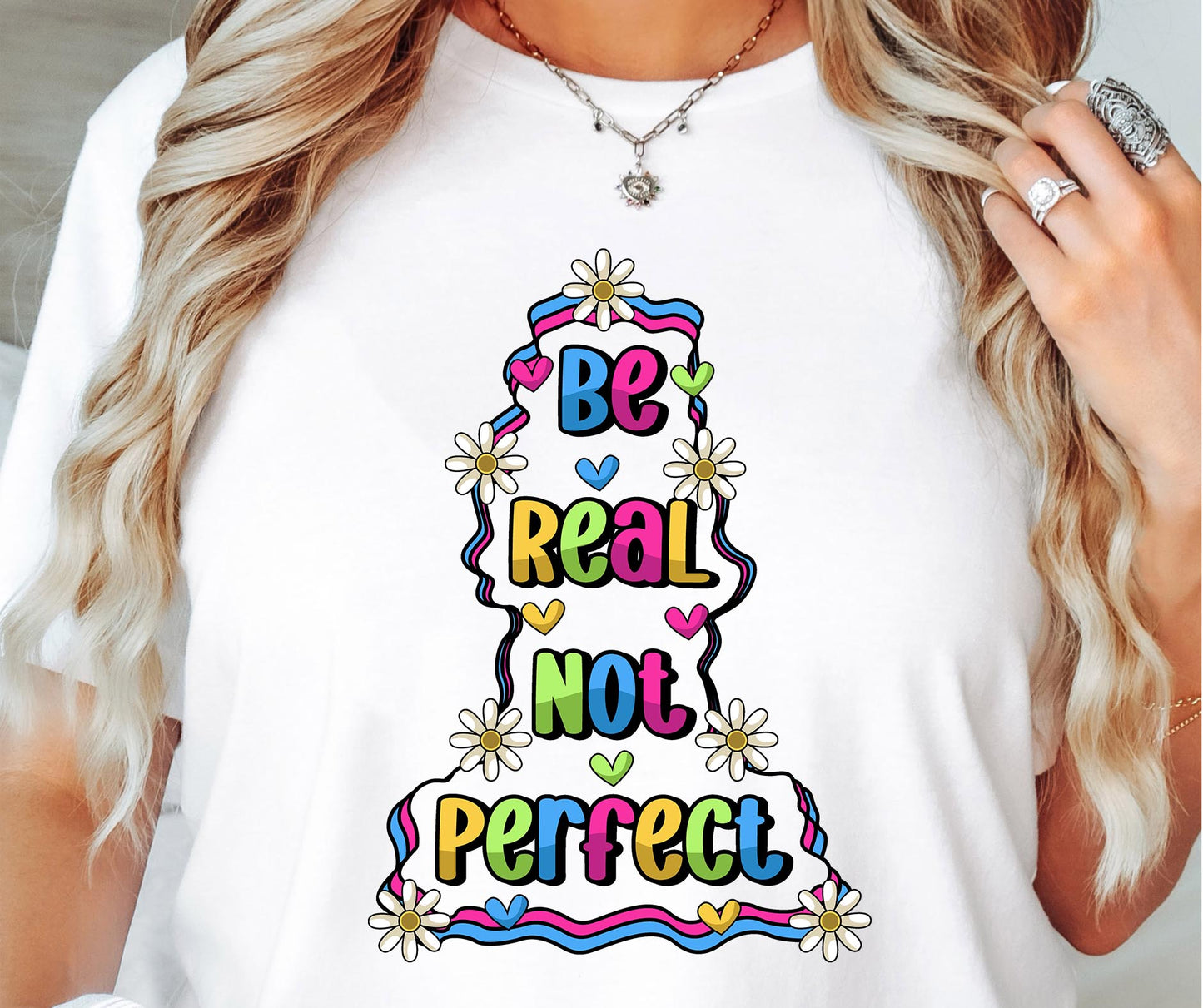 Be real not perfect T-shirt Sublimation Png Design, Inspirational Quote Png, Retro Groovy Flower, Motivational Png, Positive Quotes, Self Love Png