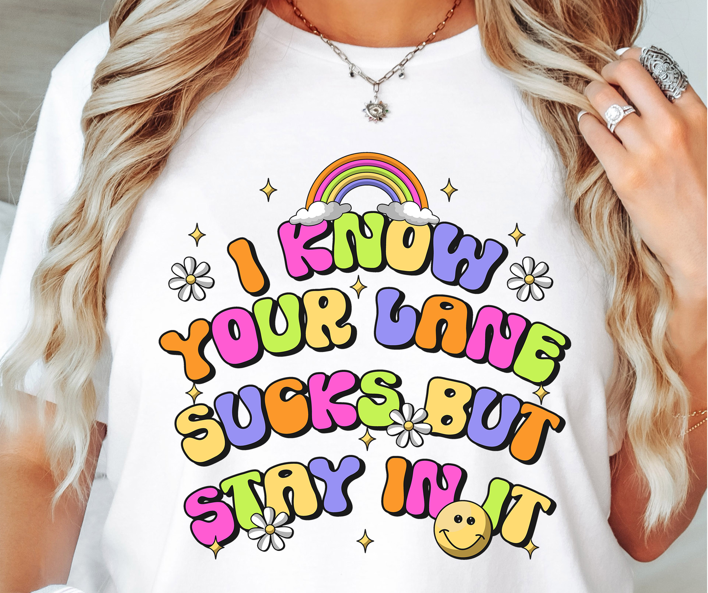 I Know Your Lane Sucks But Stay in it T-shirt PNG Design,  Sublimation Tee Motivational Digital Download PNG File, Commercial Use