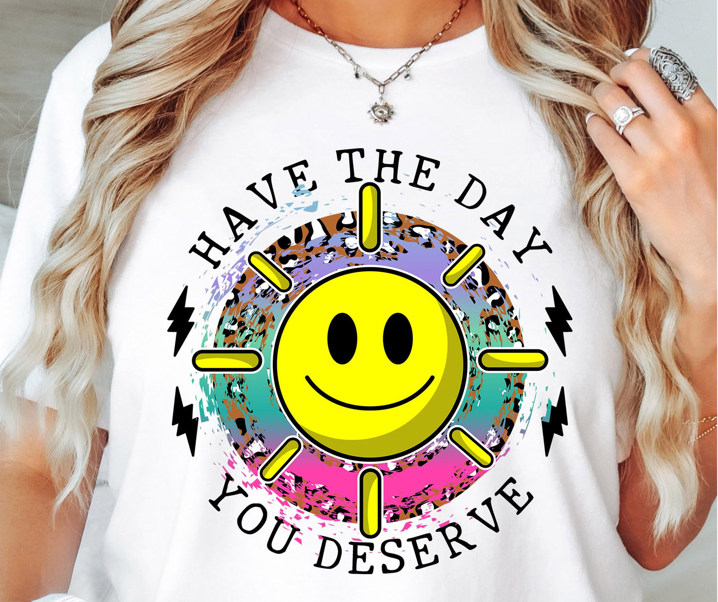 Have the day you deserve T-shirt Sublimation Png Design, Inspirational Quote Png, Retro Groovy Flower, Motivational Png, Positive Quotes, Self Love Png