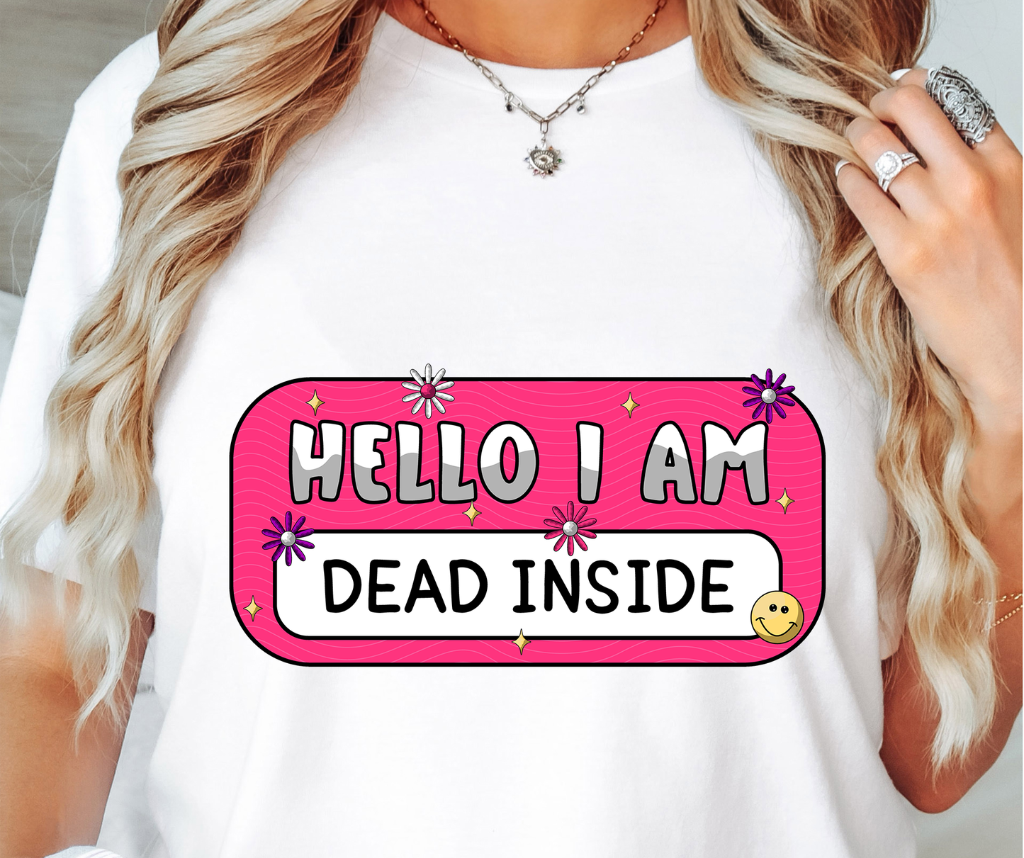 Hello I Am Dead Inside Name Tag T-shirt PNG Design,  Sublimation Tee Motivational Digital Download PNG File, Commercial Use