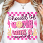 Sublimation PNG Sublimation PNG - Should Come With a Warning T-shirt PNG Design, Sublimation Tee Motivational Digital Download PNG File, Commercial Use-Tumblerwrapdesigns