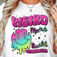 Sublimation PNG Sublimation PNG - Weird Moms build Character 20oz Sublimation Tumbler Designs Neon Retro 9.2 x 8.3” Straight Skinny Tumbler Wrap PNG-Tumblerwrapdesigns