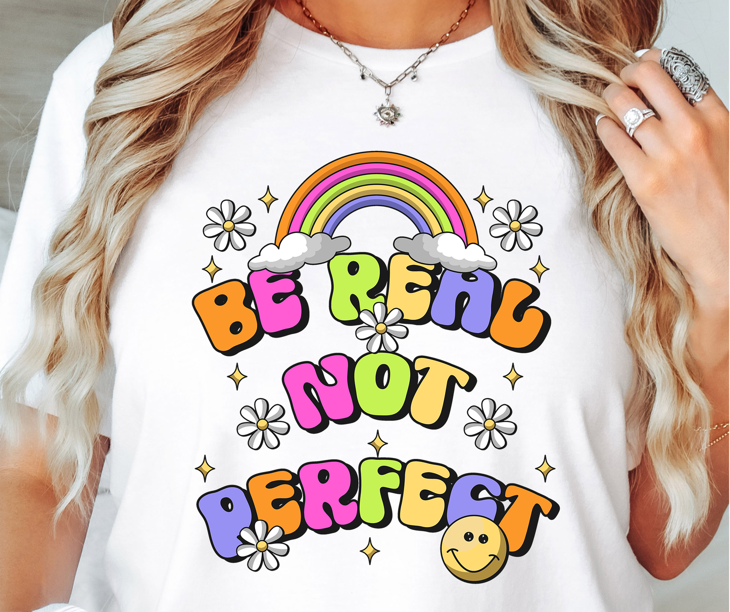 Be Real Not Perfect Rainbow T-shirt PNG Design,  Sublimation Tee Motivational Digital Download PNG File, Commercial Use