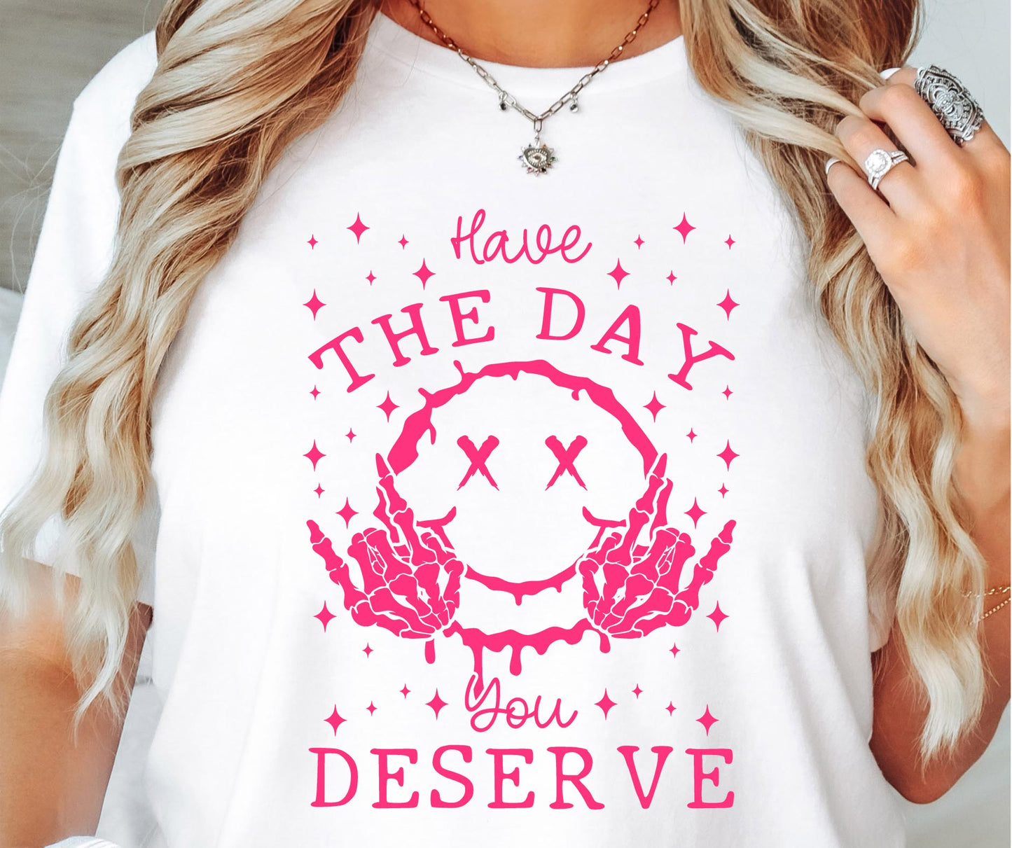 have the day you deserve T-shirt Png Design, Retro Smile Skeleton Sublimation, Groovy Gothic Digital Download PNG File,