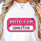 Sublimation PNG Sublimation PNG - Hello I Am Sensitive T-shirt PNG Design, Sublimation Tee Motivational Digital Download PNG File, Commercial Use-Tumblerwrapdesigns