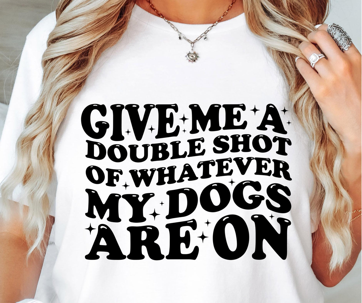 Give me a double shot of what my dogs are on T-shirt Svg Png Design, Retro Groovy Sublimation, Dog Mom  Digital Download PNG File, Svg File, Commercial Use Matching Pocket Front Back