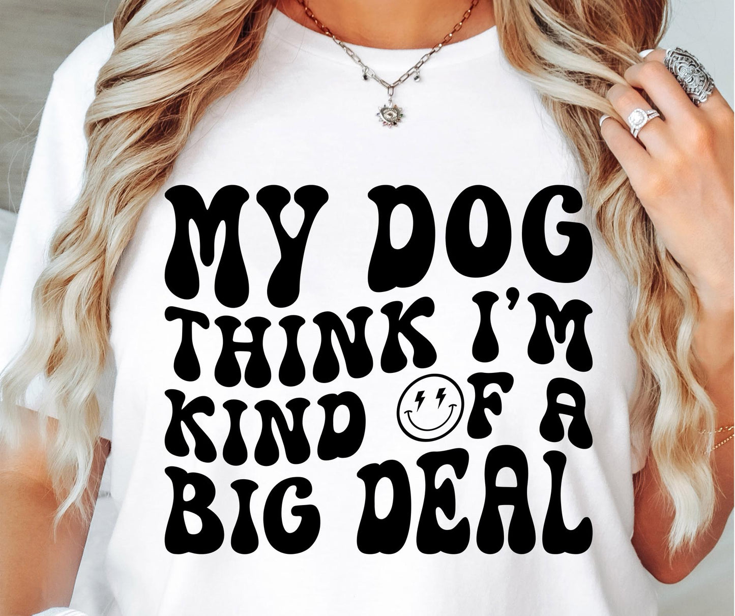 My dog thinks im kind of a big deal smile T-shirt Svg Png Design, Retro Groovy Sublimation, Dog Mom  Digital Download PNG File, Svg File, Commercial Use Matching Pocket Front Back