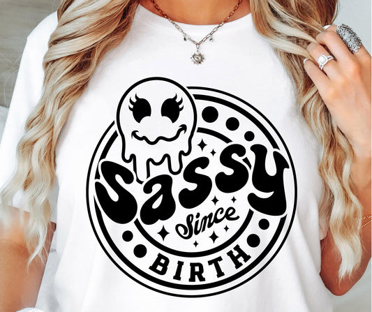 Sassy since Birth Svg Png, Sublimation Design, Sassy Retro Png svg, Sarcastic Png, Funny Quote, Sublimation Design, shirt design