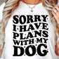 Sorry I have plans with my Dog T-shirt Svg Png Design, Retro Groovy Sublimation, Dog Mom  Digital Download PNG File, Svg File, Commercial Use Matching Pocket Front Back