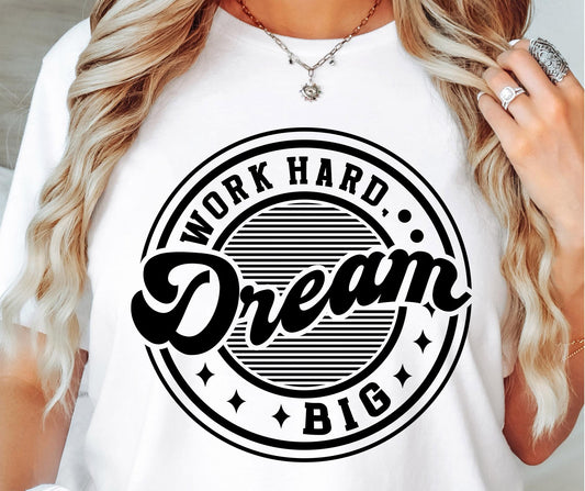 Work Hard Dream Big Svg Png, Sublimation Design, Smile Retro Png svg, Inspirational Png, Motivational Quote, Sublimation Design