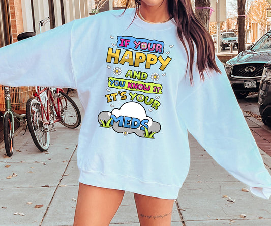 If your happy and you know its your meds T-shirt Png Design, Retro Hippy Sublimation, Mental health  Digital Download PNG File, Commercial Use (1)