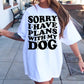 Sorry I have plans with my Dog T-shirt Svg Png Design, Retro Groovy Sublimation, Dog Mom  Digital Download PNG File, Svg File, Commercial Use Matching Pocket Front Back