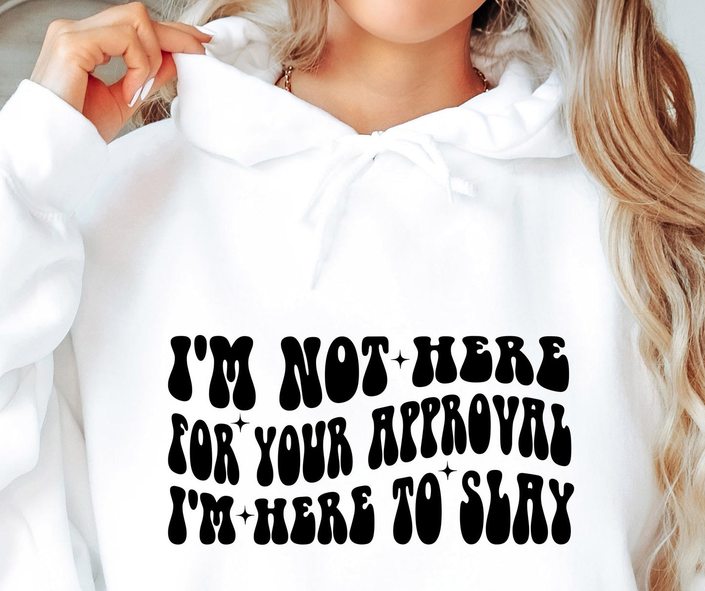 Im Not Here For Your Approval Svg Files, Svg Tshirt, Png and Svg Sublimation Design, Svg Files For Cricut, Silhouette