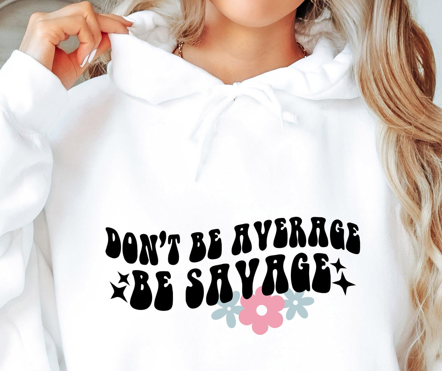 Don`t Be Average Be Savage Svg Files, Svg Tshirt, Png and Svg Sublimation Design, Svg Files For Cricut, Silhouette