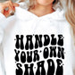 Handle Your Own Shade Svg Files, Svg Tshirt, Png and Svg Sublimation Design, Svg Files For Cricut, Silhouette