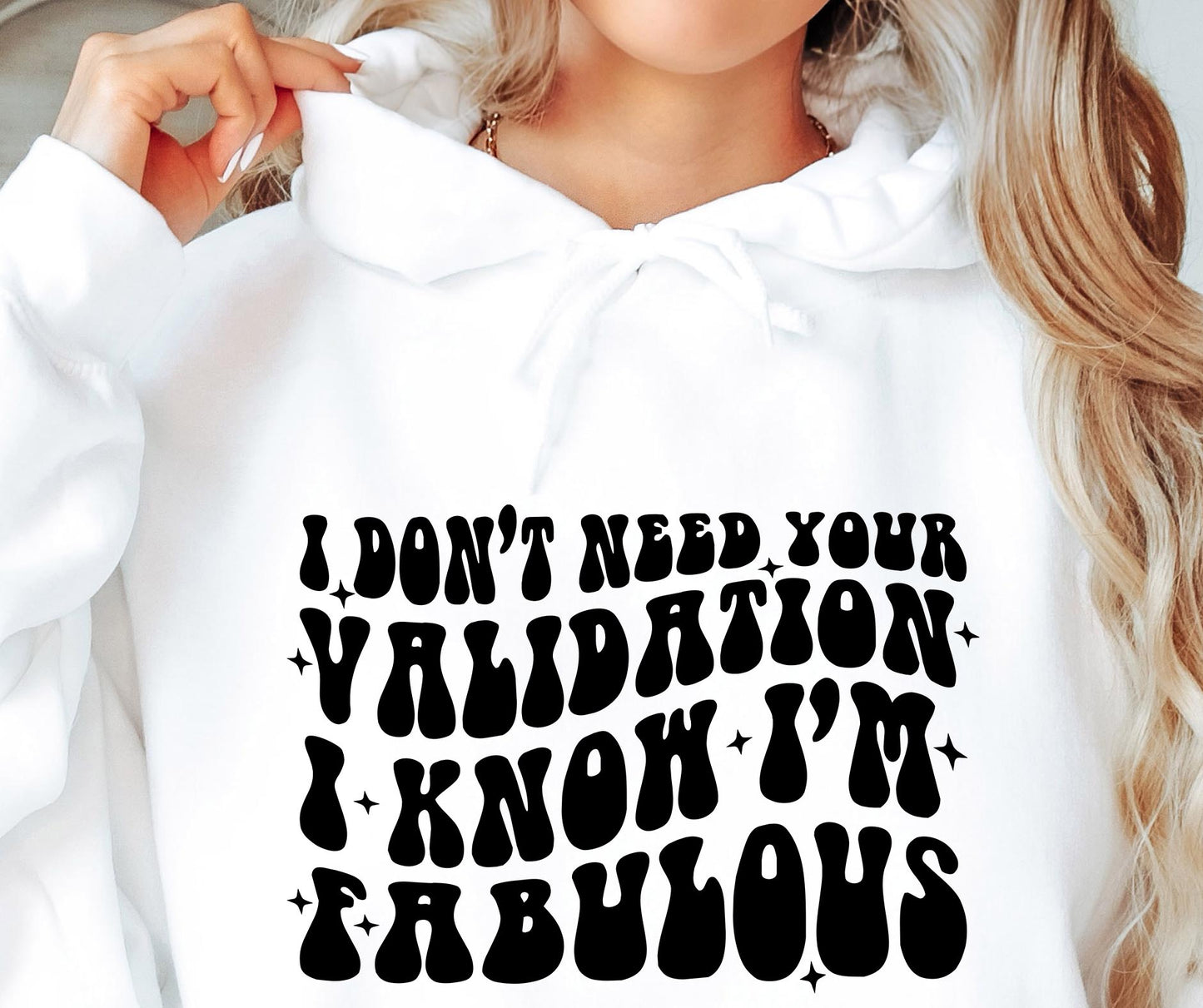 Dont Need Your Validation I Know Im Fabulous Svg Files, Svg Tshirt, Png and Svg Sublimation Design, Svg Files For Cricut, Silhouette