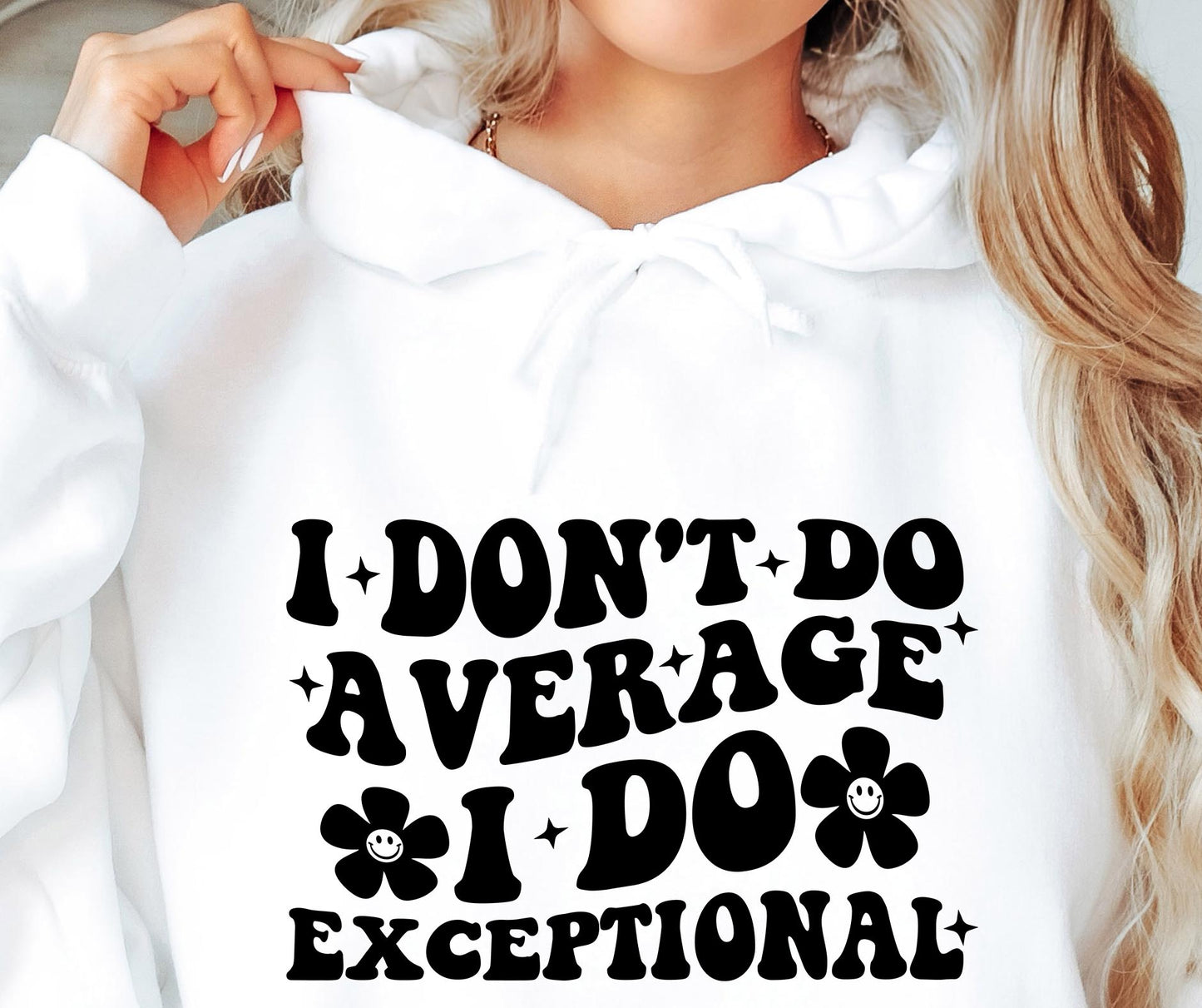 I Dont Do Average Svg Files, Svg Tshirt, Png and Svg Sublimation Design, Svg Files For Cricut, Silhouette