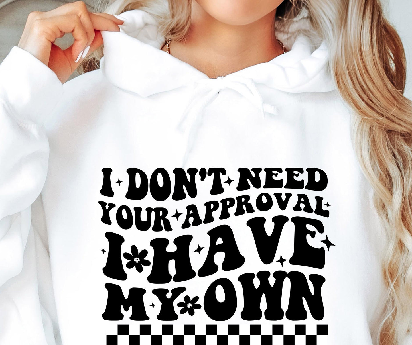 I Dont Need Your Approval Svg Files, Svg Tshirt, Png and Svg Sublimation Design, Svg Files For Cricut, Silhouette