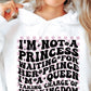 Im Not A Princess Waiting For Her Prince Svg Files, Svg Tshirt, Png and Svg Sublimation Design, Svg Files For Cricut, Silhouette