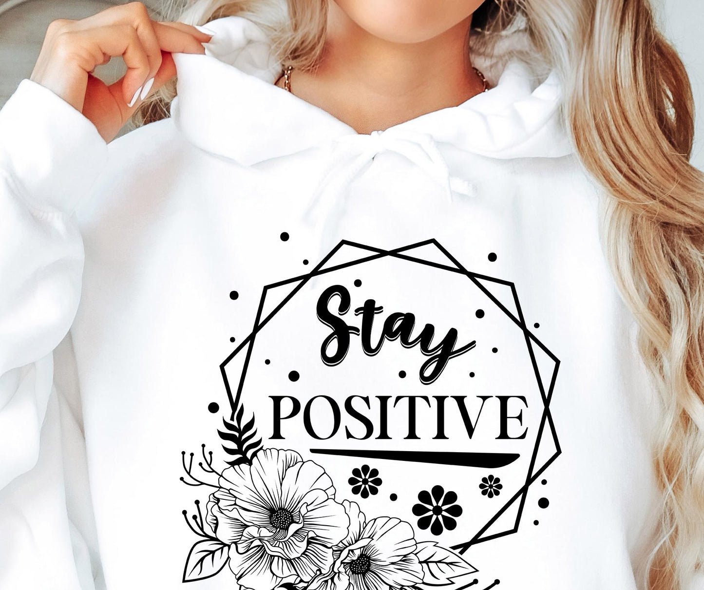 Stay Positive Svg Files, Svg Tshirt, Png and Svg Sublimation Design, Svg Files For Cricut, Silhouette