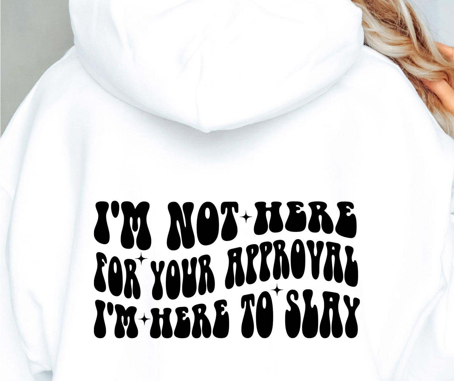 Im Not Here For Your Approval Svg Files, Svg Tshirt, Png and Svg Sublimation Design, Svg Files For Cricut, Silhouette