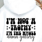 Im Not A Trophy Svg Files, Svg Tshirt, Png and Svg Sublimation Design, Svg Files For Cricut, Silhouette