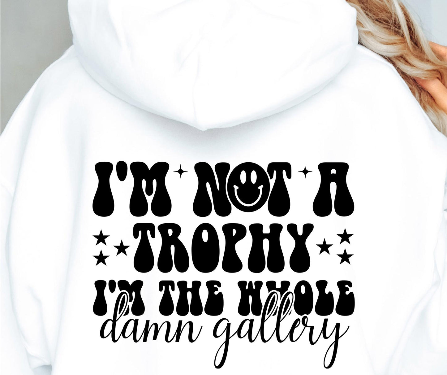 Im Not A Trophy Svg Files, Svg Tshirt, Png and Svg Sublimation Design, Svg Files For Cricut, Silhouette