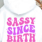 Sassy Since Birth Svg Files, Svg Tshirt, Png and Svg Sublimation Design, Svg Files For Cricut, Silhouette