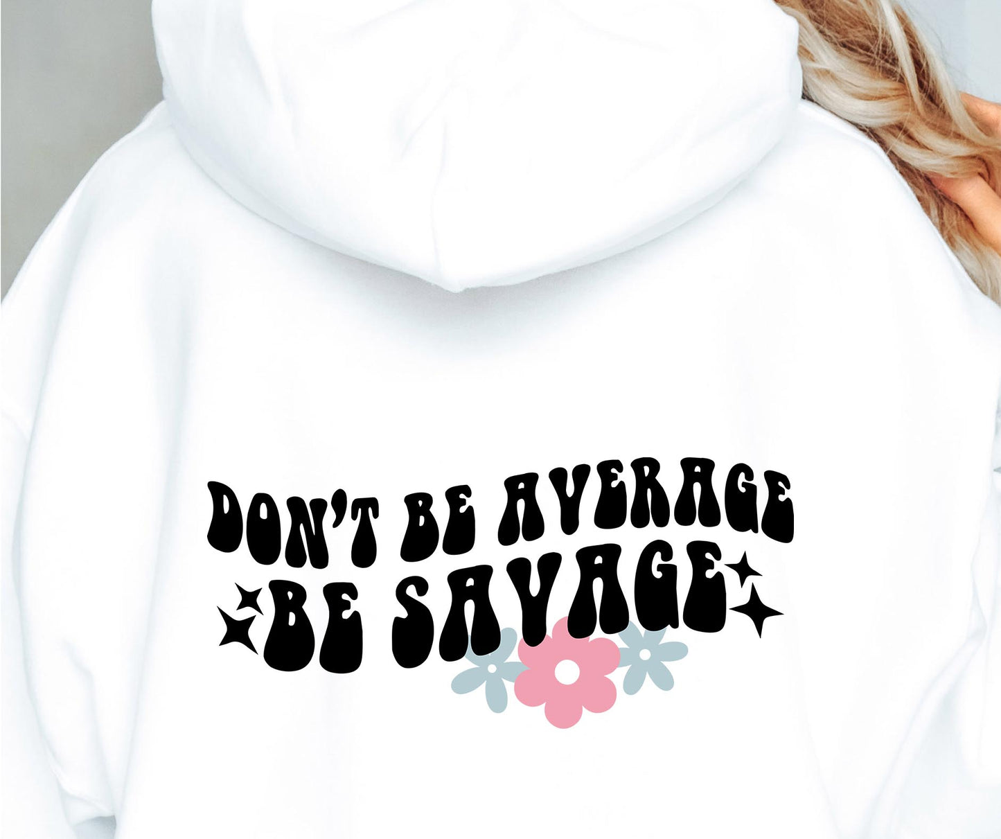 Don`t Be Average Be Savage Svg Files, Svg Tshirt, Png and Svg Sublimation Design, Svg Files For Cricut, Silhouette