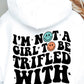 Im Not A Girl To Be Trifled With Svg Files, Svg Tshirt, Png and Svg Sublimation Design, Svg Files For Cricut, Silhouette