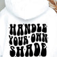 Handle Your Own Shade Svg Files, Svg Tshirt, Png and Svg Sublimation Design, Svg Files For Cricut, Silhouette